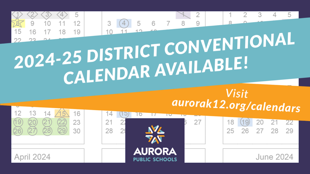 2024 25 Calendar Now Available Aurora Public Schools