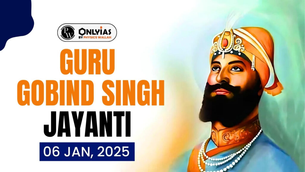 Guru Gobind Singh Jayanti 2025 Date Significance Teachings Biography