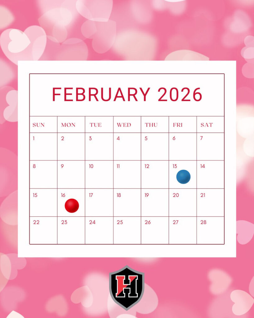  Mark Your Calendar With These Important February 2026 Dates Friday 2 13 Teacher In Service No School For Students Monday 2 16 District Closed Looking For Other HSD Events Check